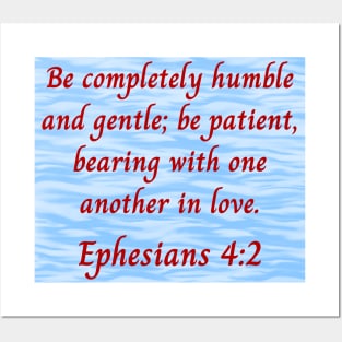 Bible Verse Ephesians 4:2 Posters and Art